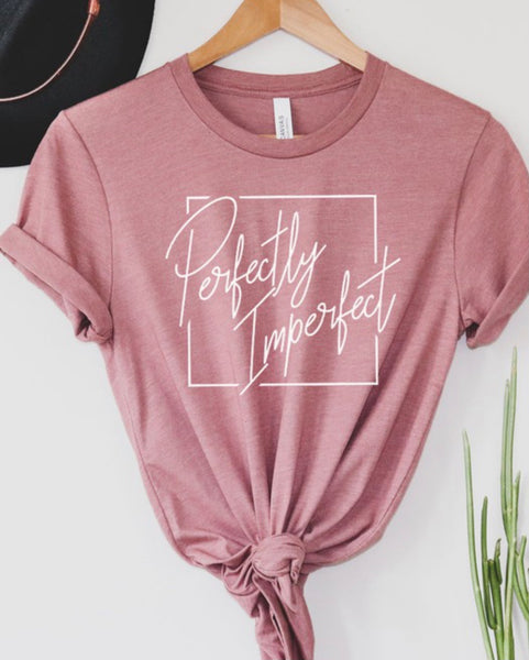 Perfectly Imperfect Tee